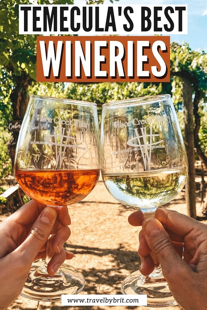 4 Amazing Wineries in Temecula You Have to Visit Travel by Brit