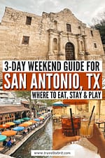Ultimate 3-Day Weekend in San Antonio Itinerary