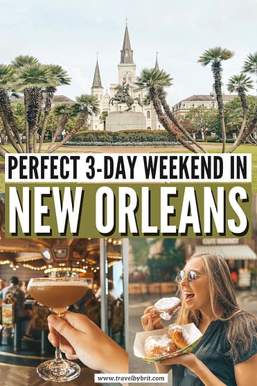 The perfect 3 day New Orleans itinerary