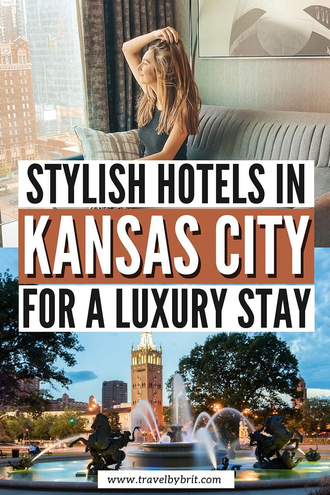 Best Luxury Hotels in Kansas City - Travel by Brit