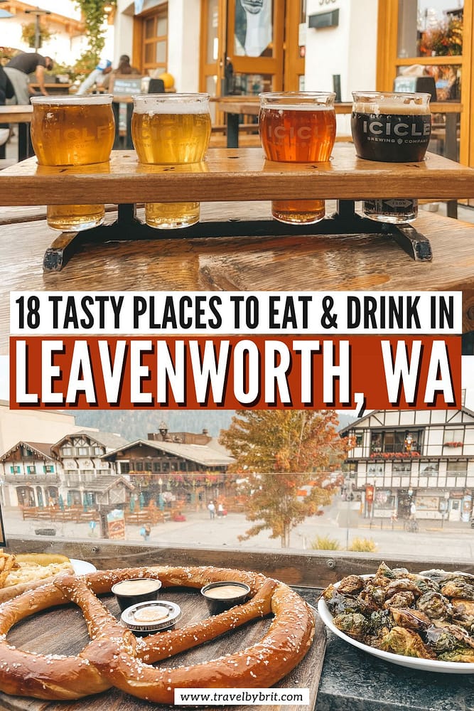 18 Best Places to Eat in Leavenworth, WA (+ Local Drinks!)