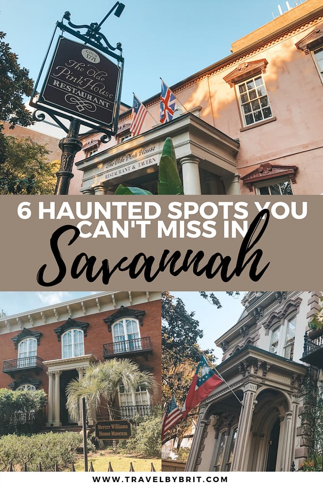 6 Haunted Spots You Can't Miss in Savannah - Travel by Brit