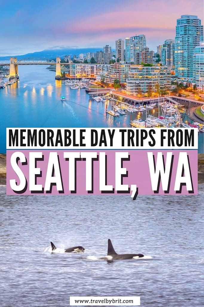 day trips from seattle washington